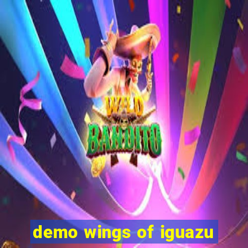 demo wings of iguazu